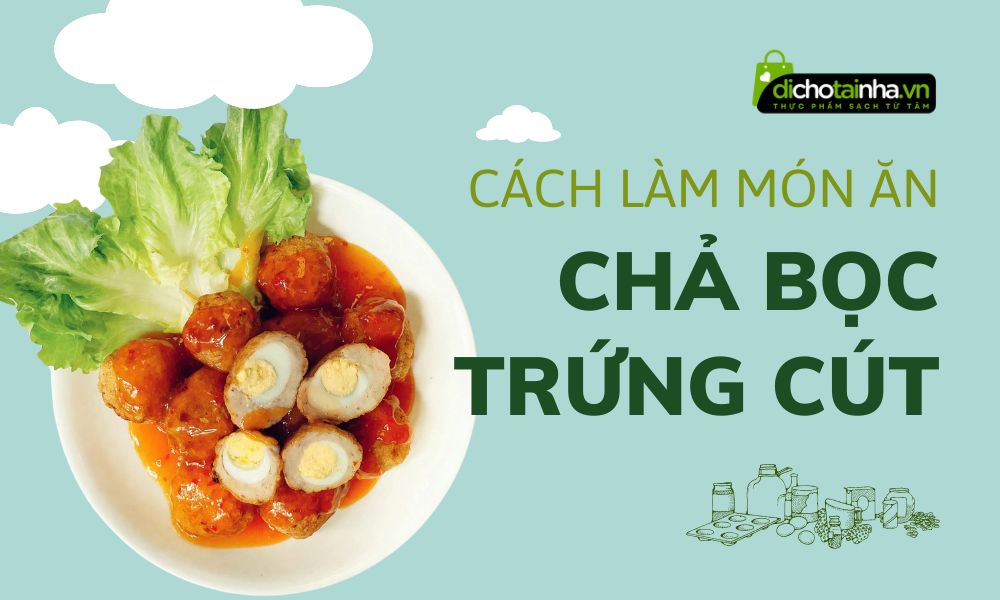 cách làm chả bọc trứng cút, hướng dẫn làm chả bọc trứng cút, cách làm chả cá bọc trứng cút chiên xù,