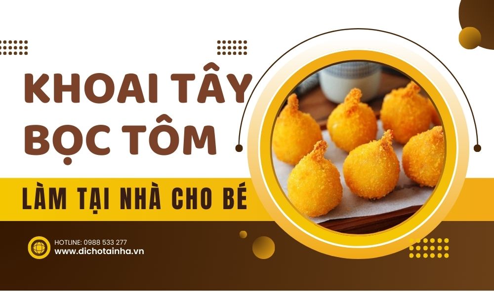 Cách làm khoai tây bọc tôm cho bé, cách làm khoai tây bọc tôm chiên,